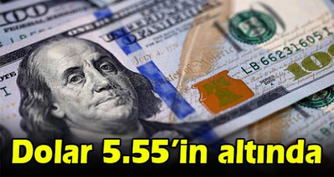 Dolar 5.55’in altında