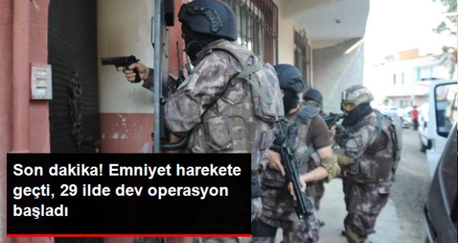 Emniyet Harekete Geçti, 29 İlde Uyuşturucu Operasyonu Başladı