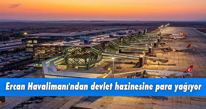 Ercan Havalimanı'ndan devlet hazinesine para yağıyor