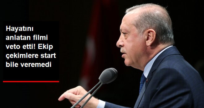 Erdoğan, Hayatını Konu Alan Dede Sultan Filmini Uygun Bulmadı!