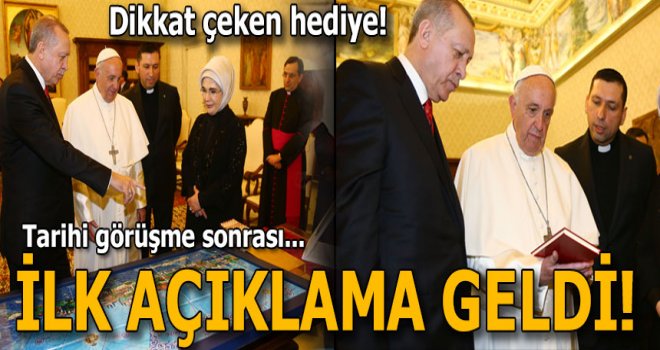 Erdoğan, Papa ile görüştü ilk açıklama geldi...