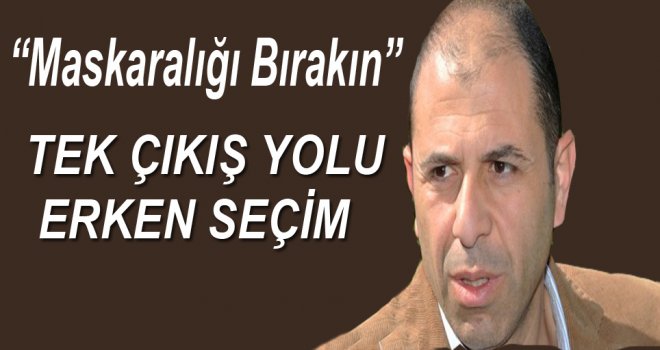 Erken Seçim Çağrısında bulundu