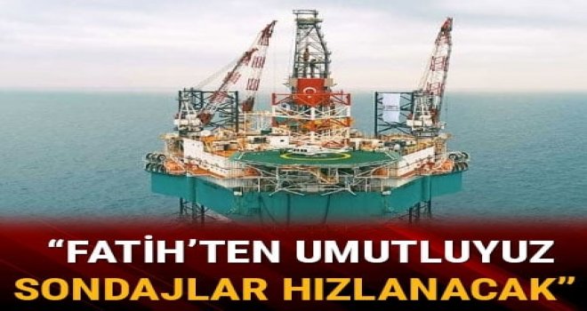 Fatih'ten umutluyuz sondajlar hızlanacak