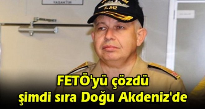 FETÖ'yü çözdü şimdi sıra Doğu Akdeniz'de