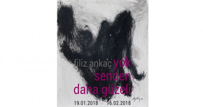 Filiz Ankaç’ın, “Yok Senden Daha Güzeli” adlı sergisi bugün açılıyor