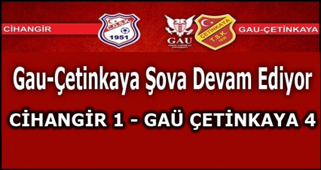 FUTBOL'UN ADI GAÜ-ÇETİNKAYA