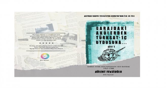 “GARAJDAKİ AKÜLERDEN TÜRKSAT 1C UYDUSUNA” KİTABI YAYIMLANDI
