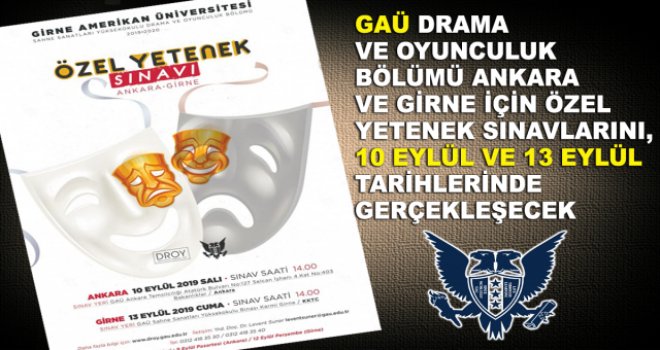 GAÜ DRAMA VE OYUNCULUK BÖLÜMÜ ÖZEL YETENEK SINAVLARINI, 10 EYLÜL VE 13 EYLÜL TARİHLERİNDE