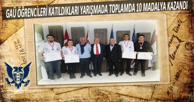 GAÜ GASTRONOMİ ÖĞRENCİLERİNDEN ULUSLARARASI YARIŞMADAN BÜYÜK BAŞARI
