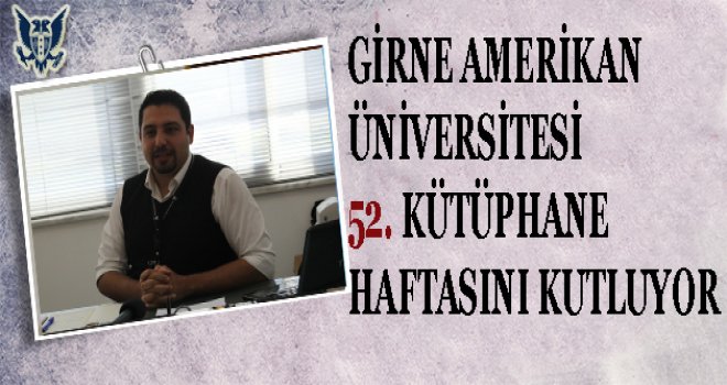 GAÜ KÜTÜPHANE HAFTASINI KUTLUYOR