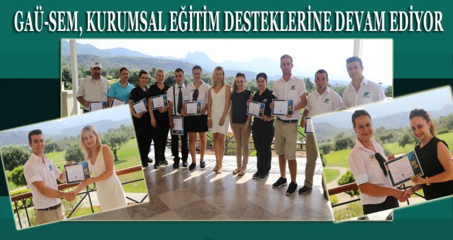 GAÜ-SEM, KURUMSAL EĞİTİM DESTEKLERİNE DEVAM EDİYOR