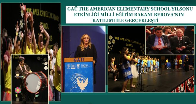 GAÜ THE AMERICAN ELEMENTARY SCHOOL'DAN ,MUHTEŞEM YIL SONU GÖSTERİSİ