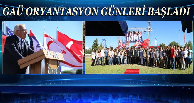 GAÜ YENİ ÖĞRENCİLERİNİ KARŞILADI...