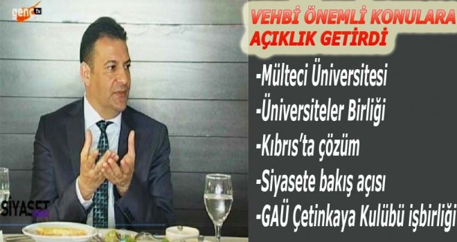 GAÜ Yöneticiler Kurulu Başkan Yardımcısı Doç.Dr. Asım Vehbi’den çarpıcı açıklamalar