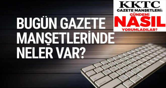 GAZETE MANŞETLERİ 12 ŞUBAT
