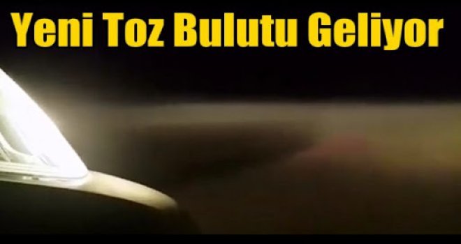 Gece yarısından itibaren tozlu hava geliyor