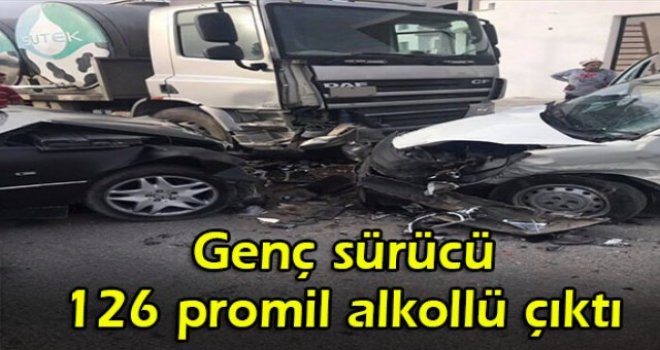 Genç sürücü 126 promil alkollü çıktı