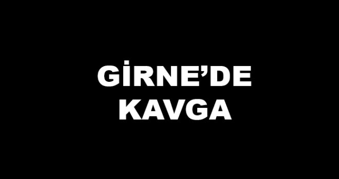 GİRNE’DE KAVGA VE BIÇAKLA YARALAMA… 3 KİŞİ YARALANDI 1’İ YOĞUN BAKIMDA