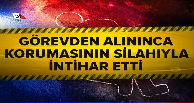 Görevden alınınca intihar etti.