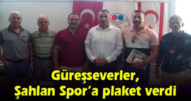 Güreşseverler, Şahlan Spor’a plaket verdi