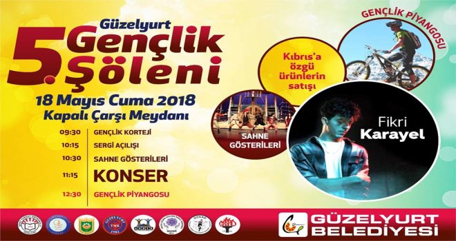 GÜZELYURT 5. GENÇLİK ŞÖLENİ CUMA GÜNÜ..
