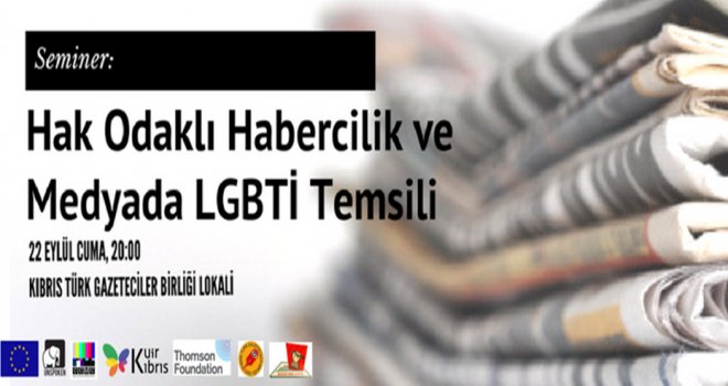 Hak Odaklı Habercilik ve Medyada LGBTİ Temsili semineri gerçekleşecek