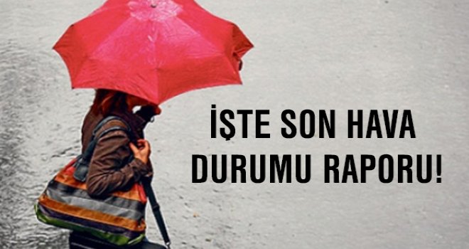 HAVA YARIN GÖK GÜRÜLTÜLÜ SAĞANAK YAĞMURLU OLACAK