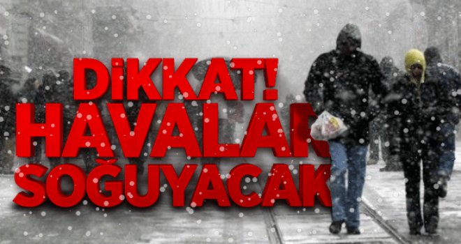 HAVALAR SOĞUYOR KISA SÜRELİ KAR YAĞMA OLASILIĞI VAR