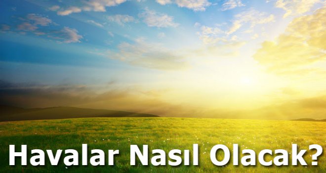 HAVALARIN SON DURUMU