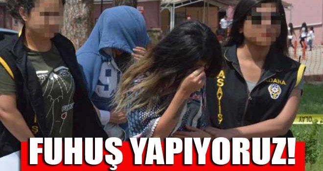 Her şeyi mahkemede anlattı... 'Fuhuş yapıyoruz!'