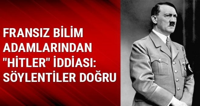 Hitler'in 1945'te öldüğünün doğrulandığı iddia edildi