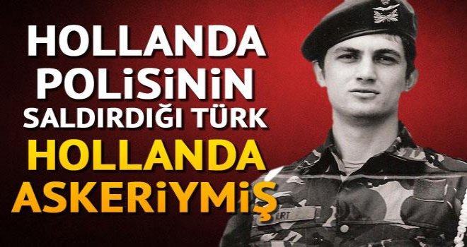 Hollanda polisinin saldırdığı Türk o anları anlattı