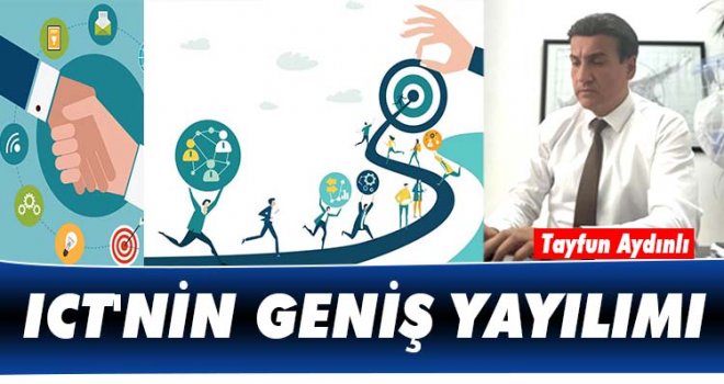 ICT'NİN GENİŞ YAYILIMI