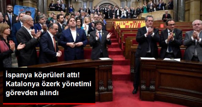 İspanya Hükümeti, Katalonya Özerk Yönetimini Görevden Aldı