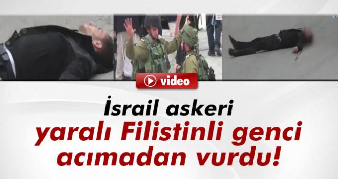 İsrail askeri yaralı Filistinli genci böyle vurdu