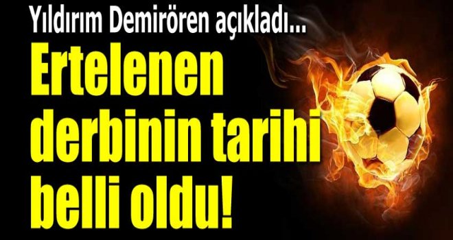İŞTE DERBİ TARİHİ