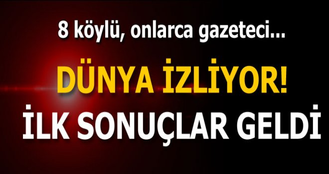 İşte sandıktan çıkan ilk sonuçlar...