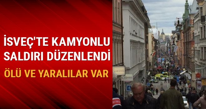 İsveç'te kamyonlu saldırı düzenlendi: 3 kişi öldü