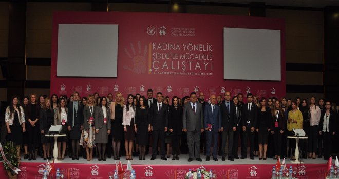 KADINA YÖNELİK ŞİDDETLE MÜCADELE ÇALIŞTAYI BAŞLADI