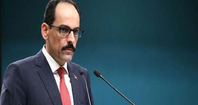 Kalın:Berlin Zirvesi, Libya’da çatışmaların durması için önemli bir fırsattır