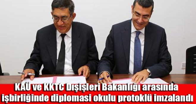 KAÜ ve KKTC Dışişleri Bakanlığı arasında işbirliğinde diplomasi okulu protoklü imzalandı