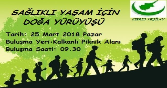 KIBRIS YEŞİLAY, SAĞLIKLI YAŞAM İÇİN DOĞA YÜRÜYÜŞÜ DÜZENLİYOR.