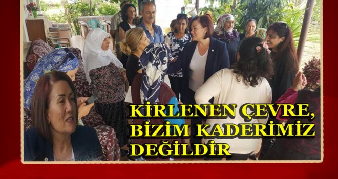 KİRLENEN ÇEVRE, BİZİM KADERİMİZ DEĞİLDİR