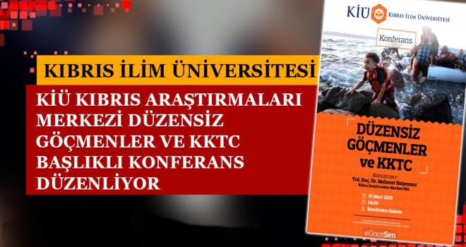 KİÜ'DEN KAÇIRILMIYACAK BİR KONFERANS DAHA