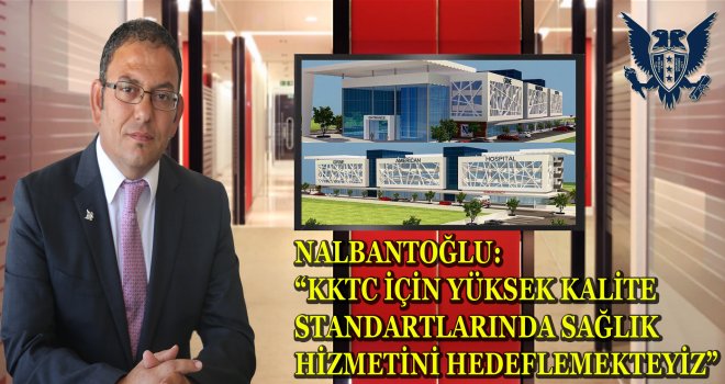 KKTC’DE SAĞLIK TURİZMİ’NİN GELİŞEBİLMESİ İÇİN DEVLET DESTEĞİ ŞART