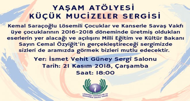 KÜÇÜK MUCİZELER” SERGİSİ AÇILIYOR