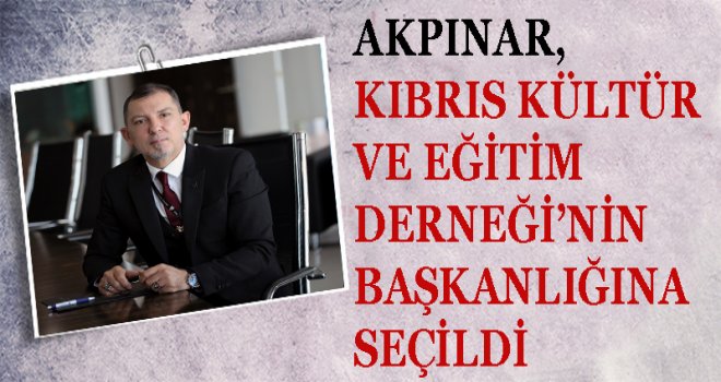 Kültür ve Eğitimin Yeni Başkanı Serhat Akpınar