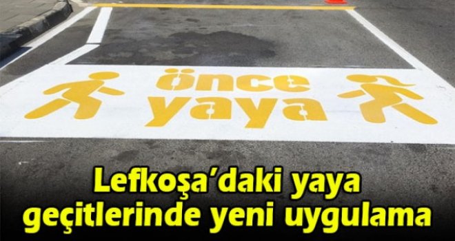 Lefkoşa’daki yaya geçitlerinde yeni uygulama