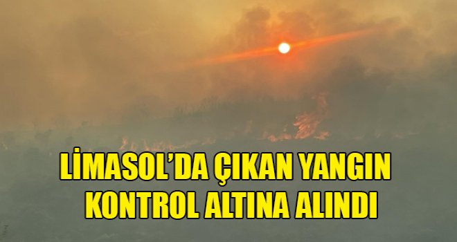 Limasol’da çıkan yangın bu sabah kontrol altına alındı