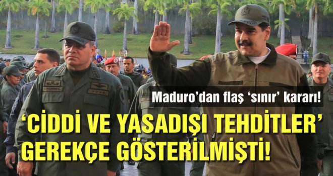 Maduro'dan flaş karar: Sınır açıldı!